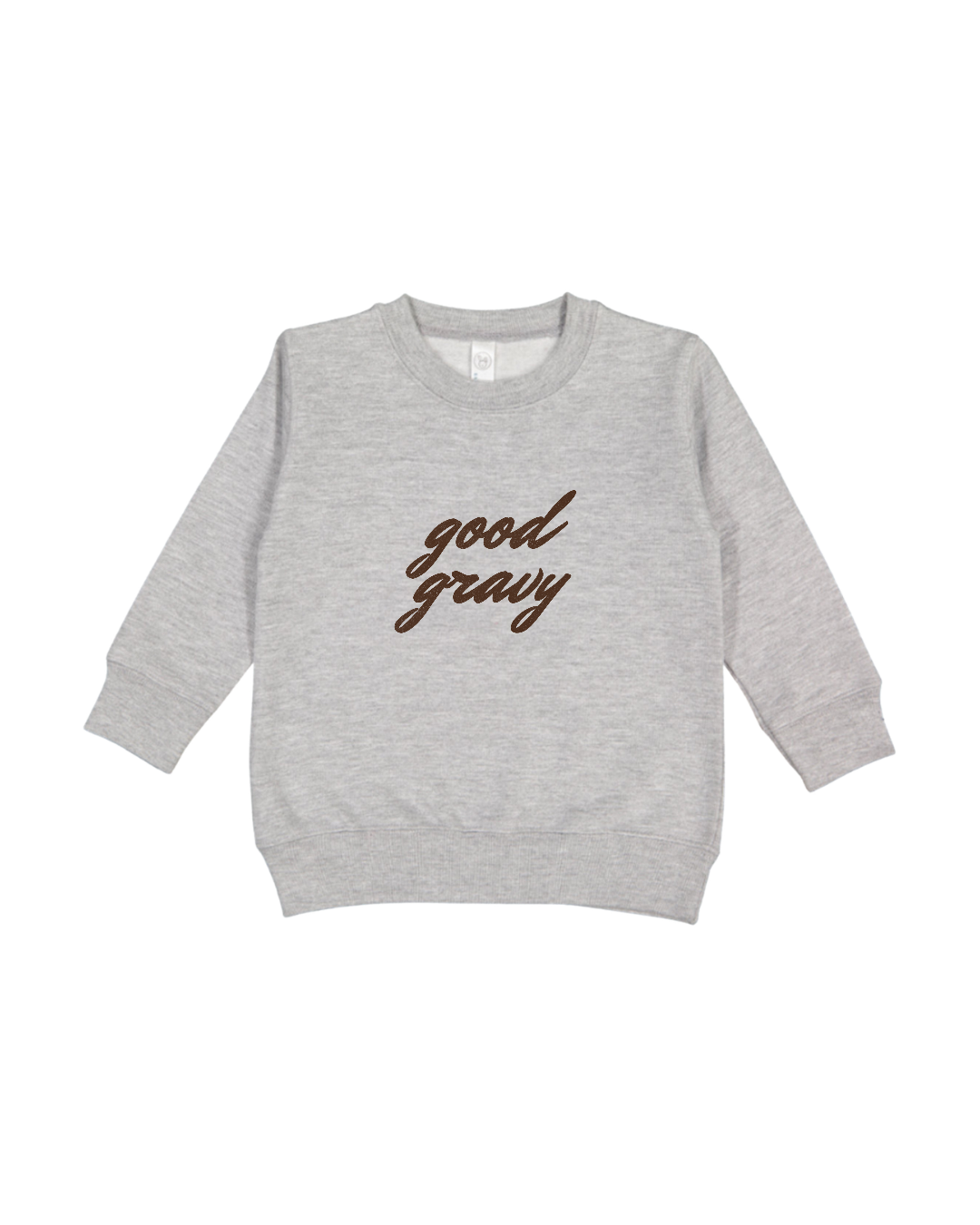 Good Gravy Toddler Sweatshirt