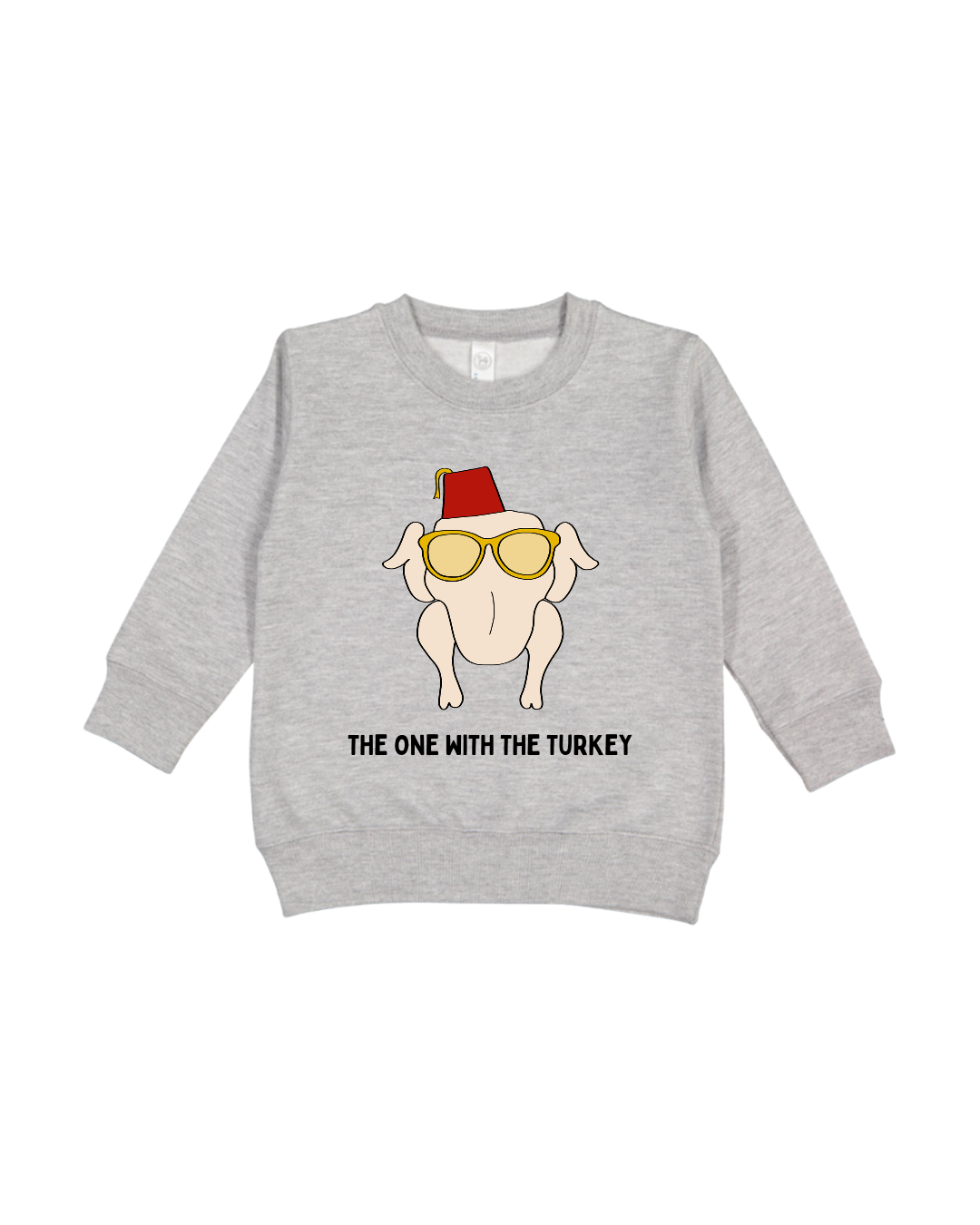 The One With The Turkey Toddler Sweatshirt