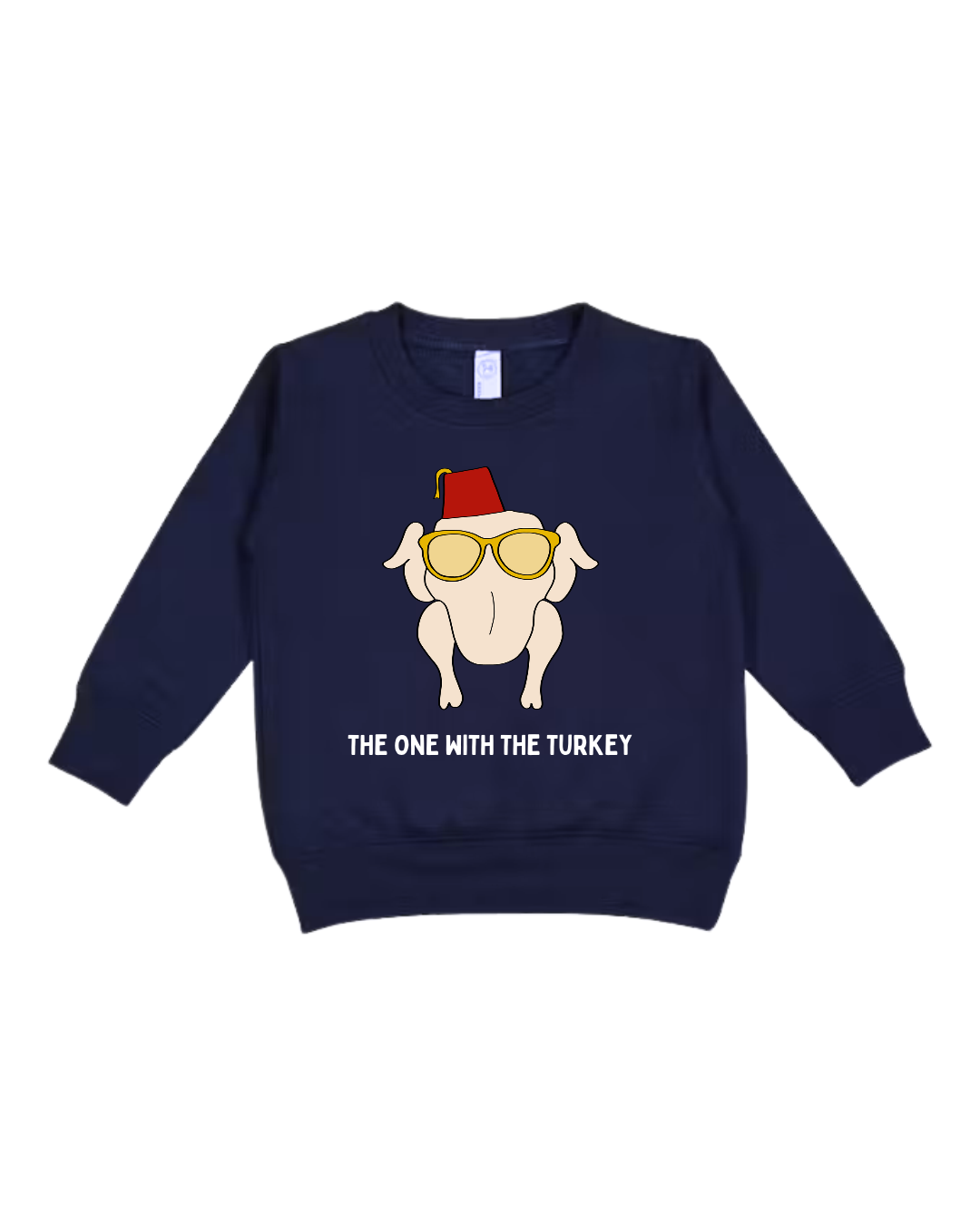 The One With The Turkey Toddler Sweatshirt