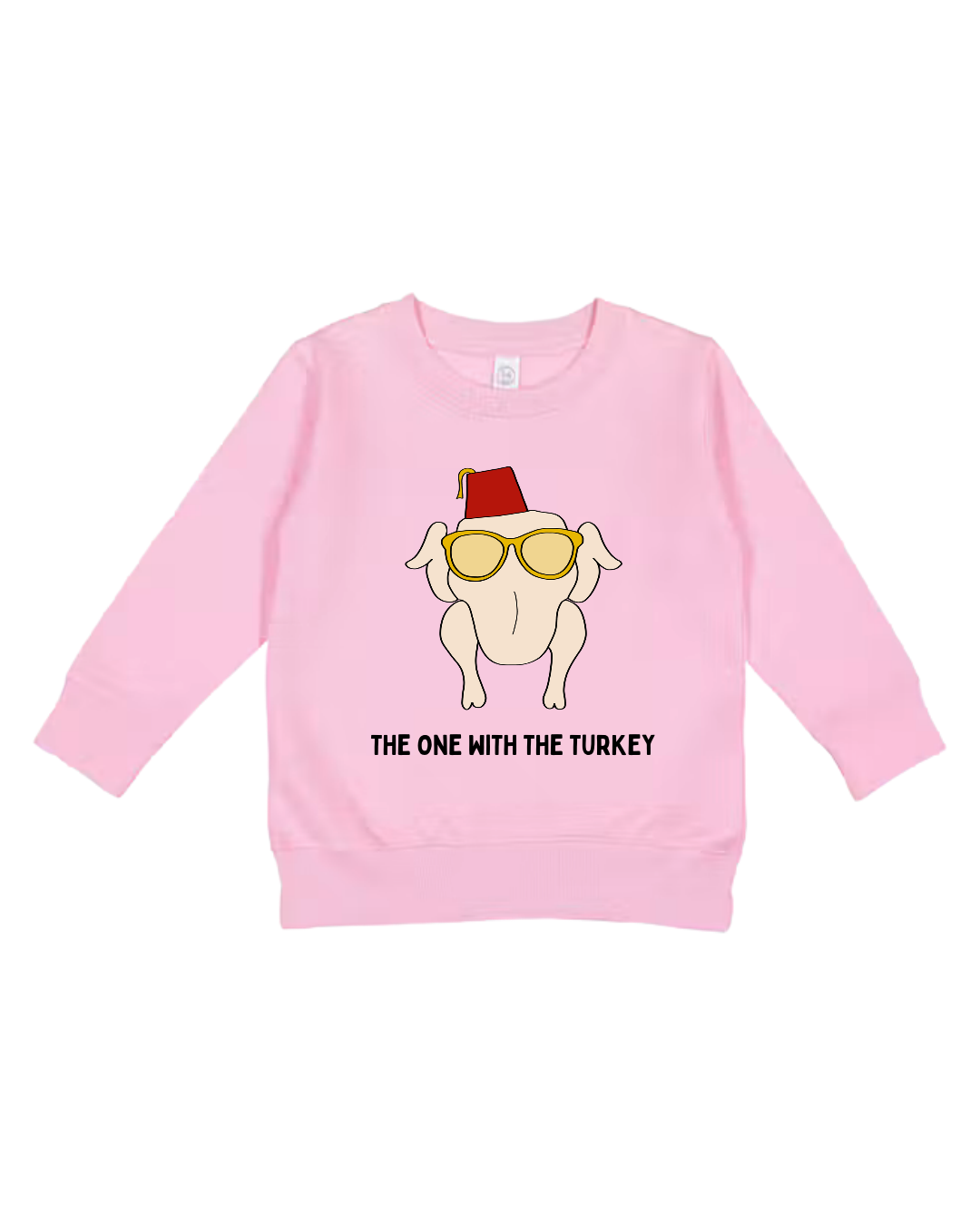 The One With The Turkey Toddler Sweatshirt