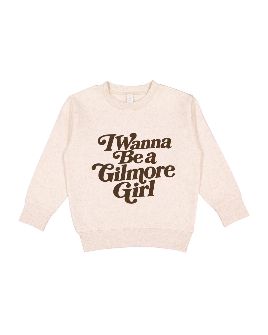 I Wanna Be A Gilmore Girl Toddler Sweatshirt