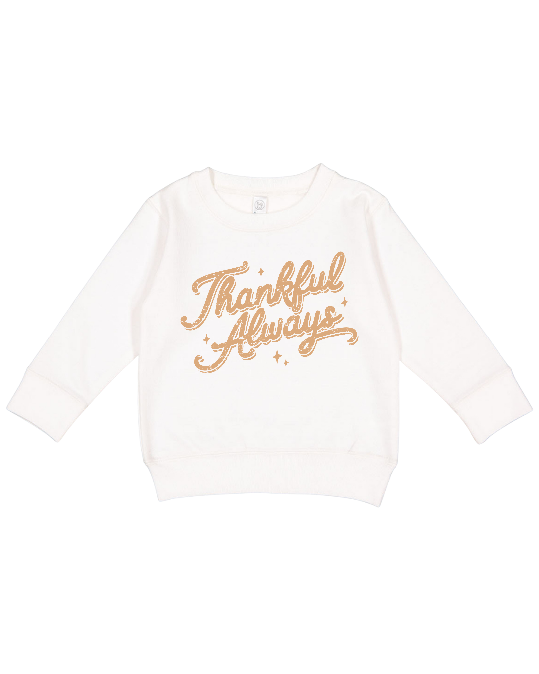 Thankful Always Toddler Sweatshirt