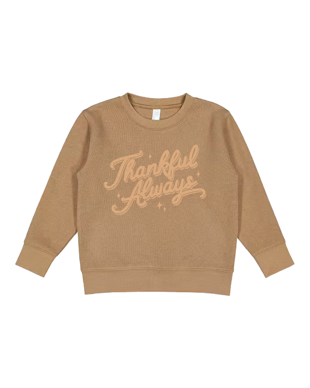 Thankful Always Toddler Sweatshirt