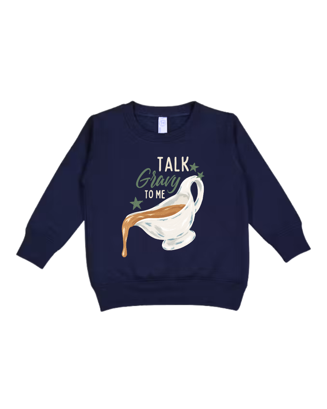Talk Gravy To Me Toddler Sweatshirt
