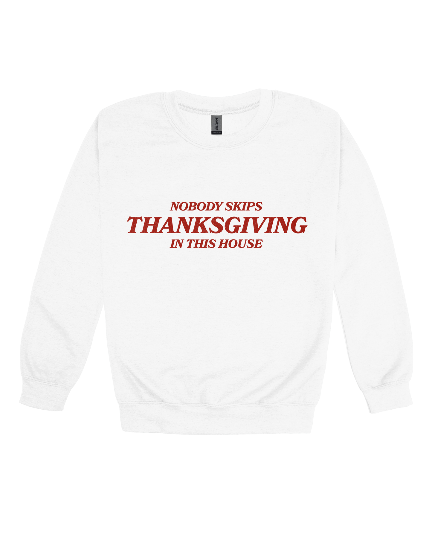 Nobody Skips Thanksgiving Youth Sweatshirt