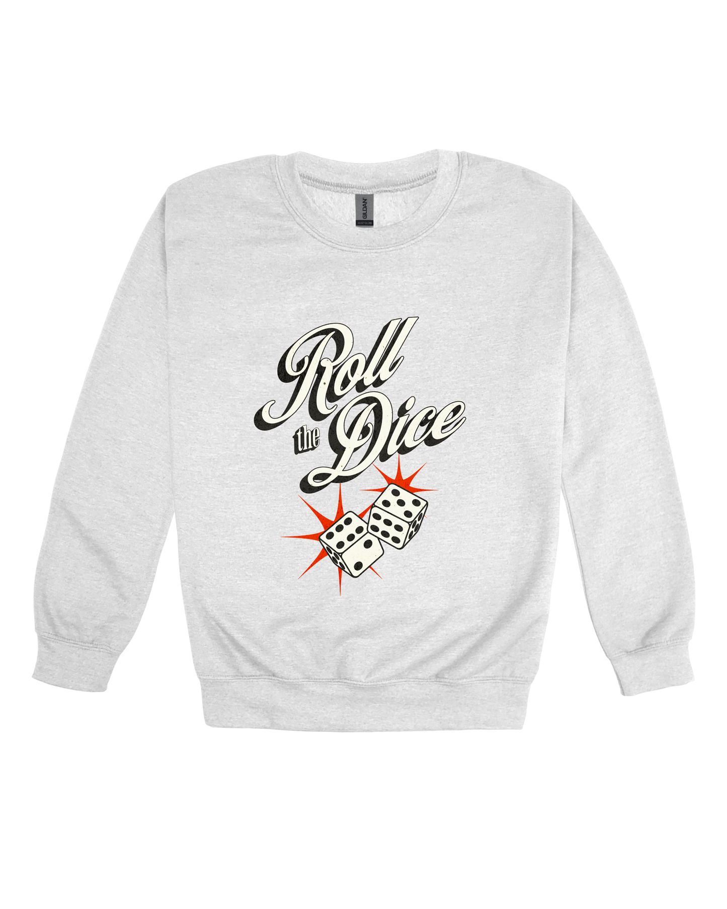 Roll The Dice Adult Sweatshirt