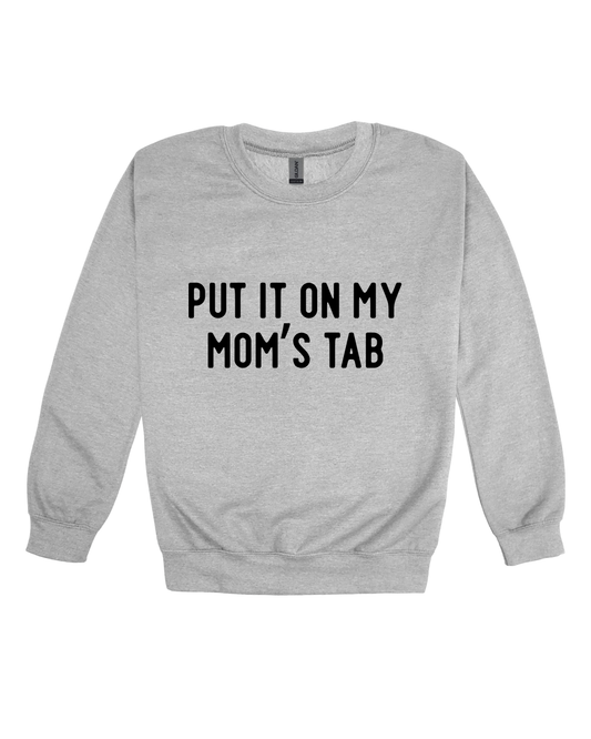 Put It On My Mom’s Tab Youth Sweatshirt