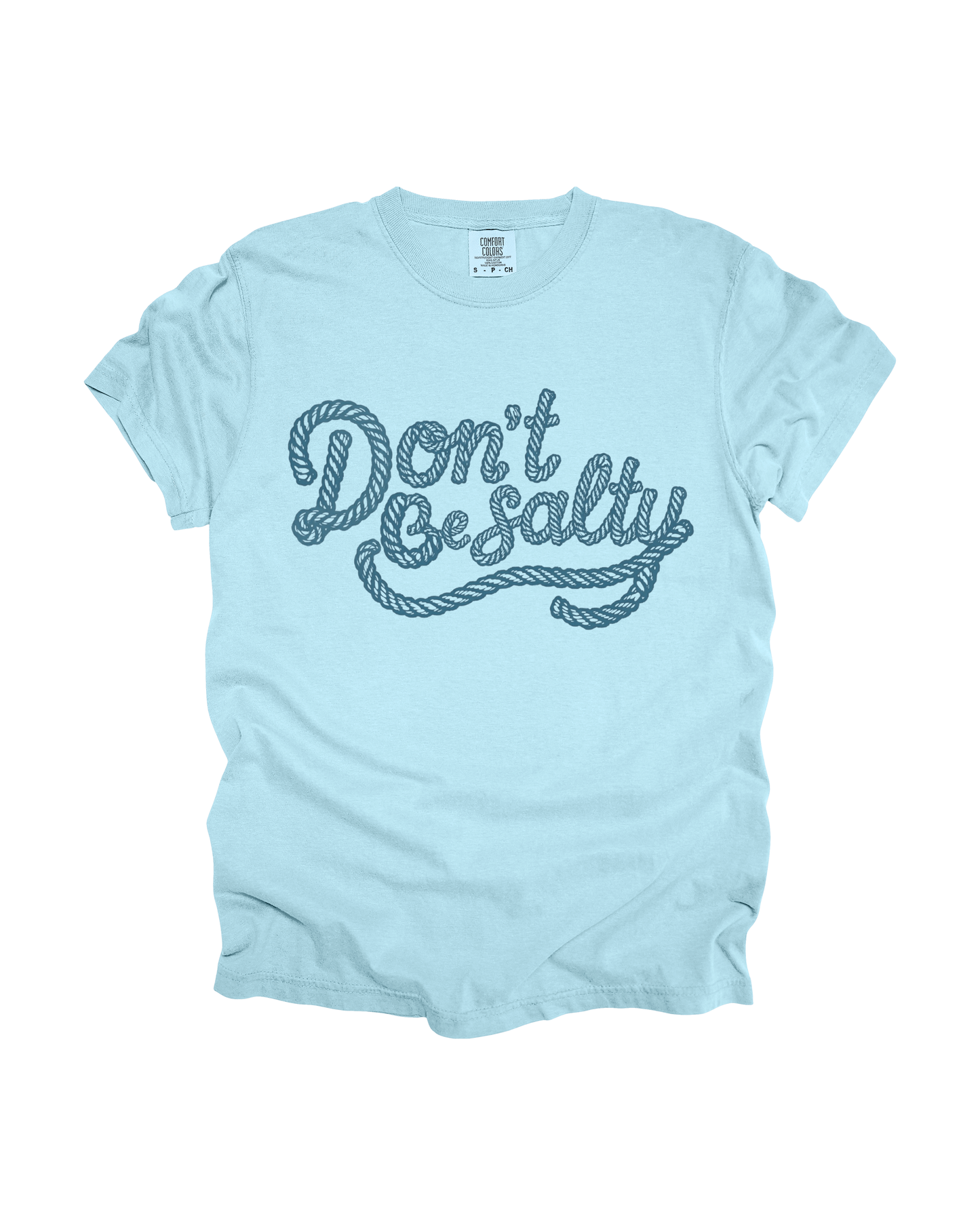 Don’t Be Salty Adult Tee