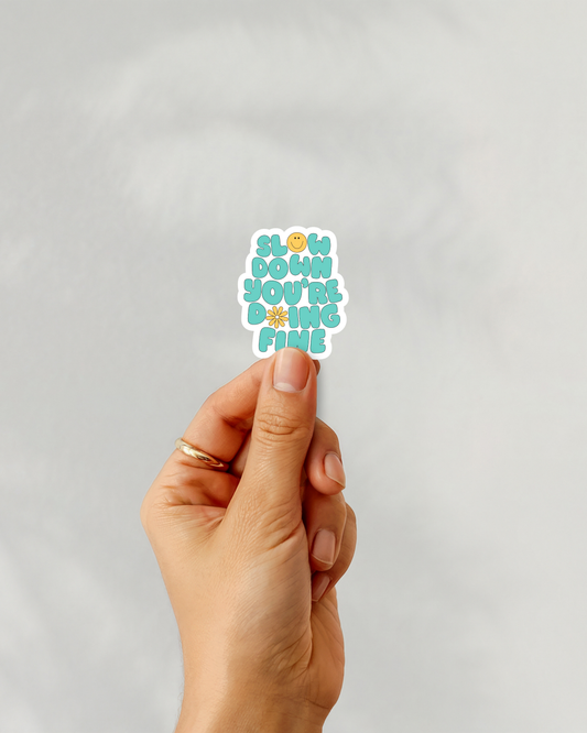 Slow Down Vinyl Sticker