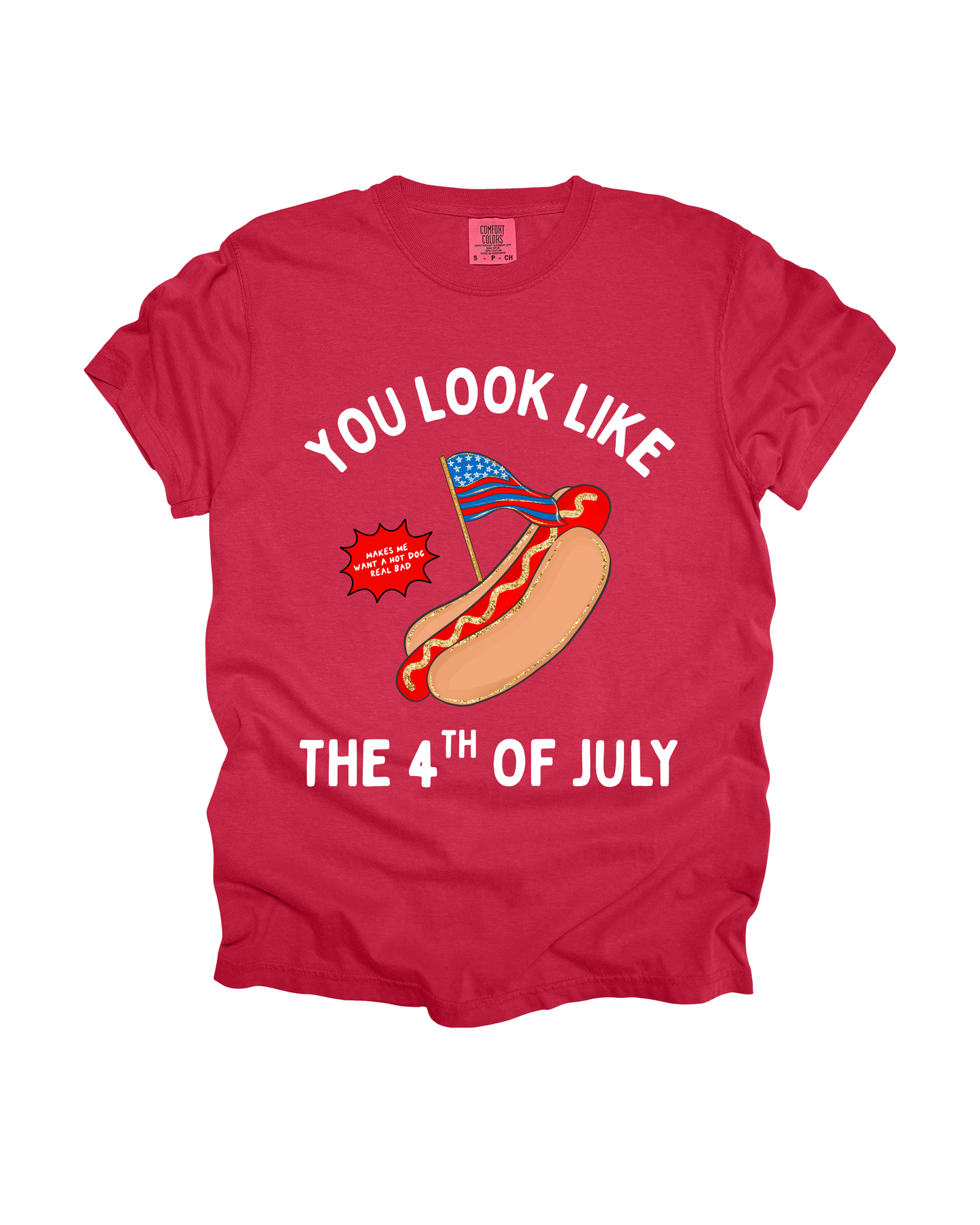 You Look Like The 4th Of July Adult Tee