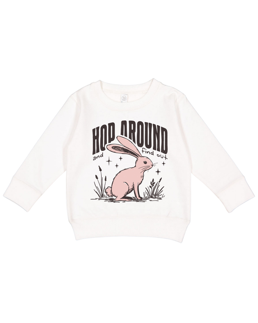 Hop Around And Find Out Toddler Sweatshirt