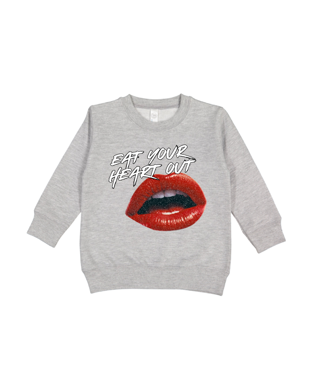 Eat Your Heart Out Toddler Sweatshirt