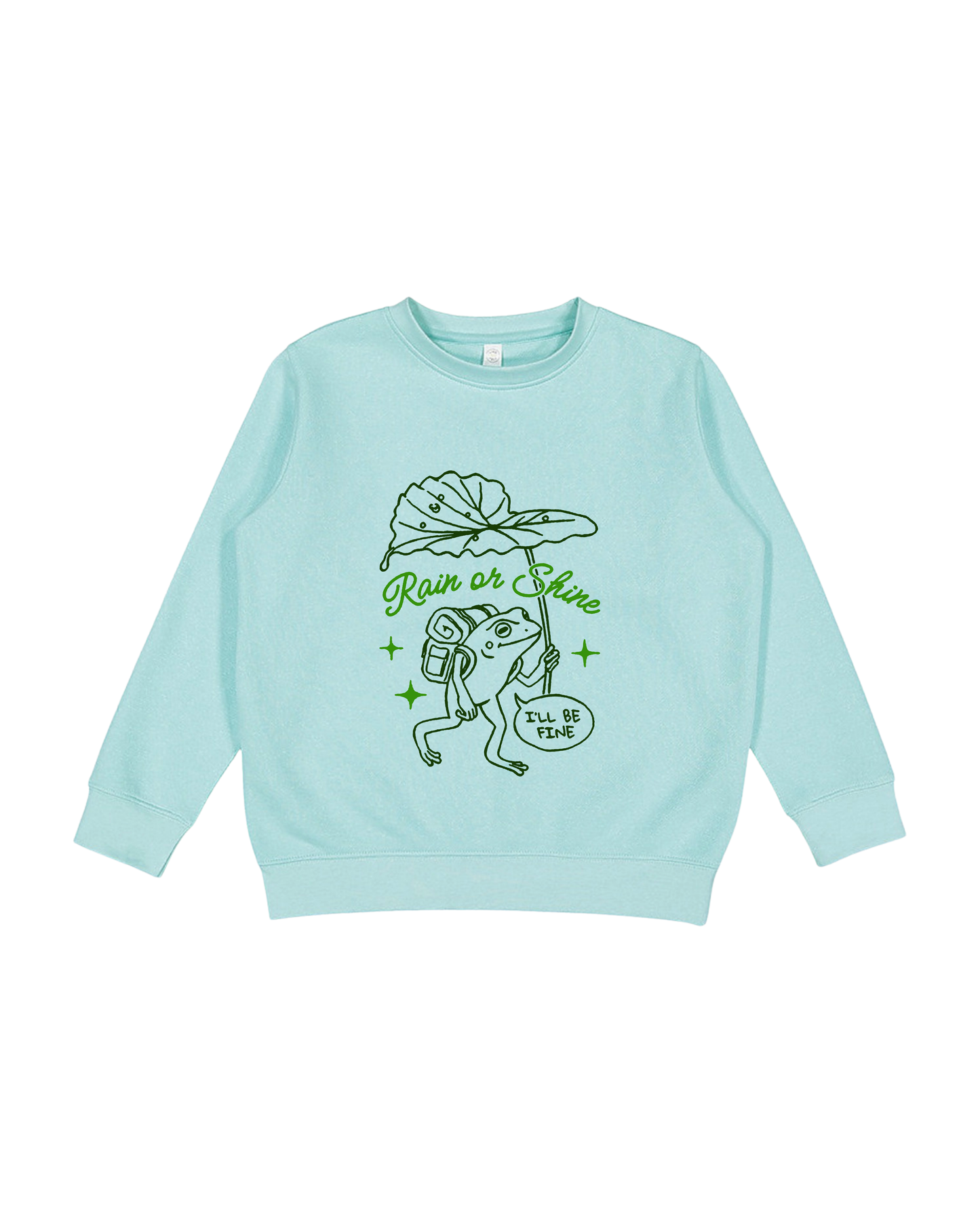 Rain Or Shine I’ll Be Fine Toddler Sweatshirt