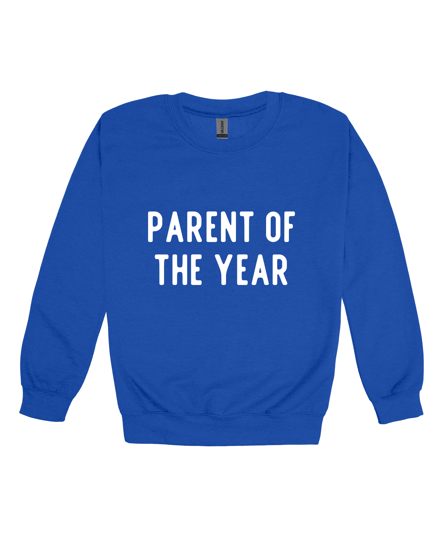 Parent Of The Year Adult Sweatshirt