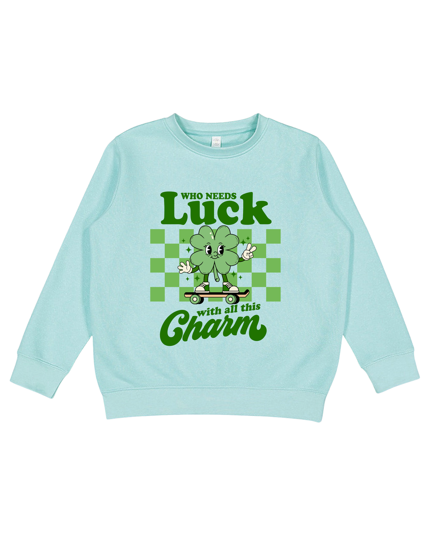Who Needs Luck Youth Sweatshirt