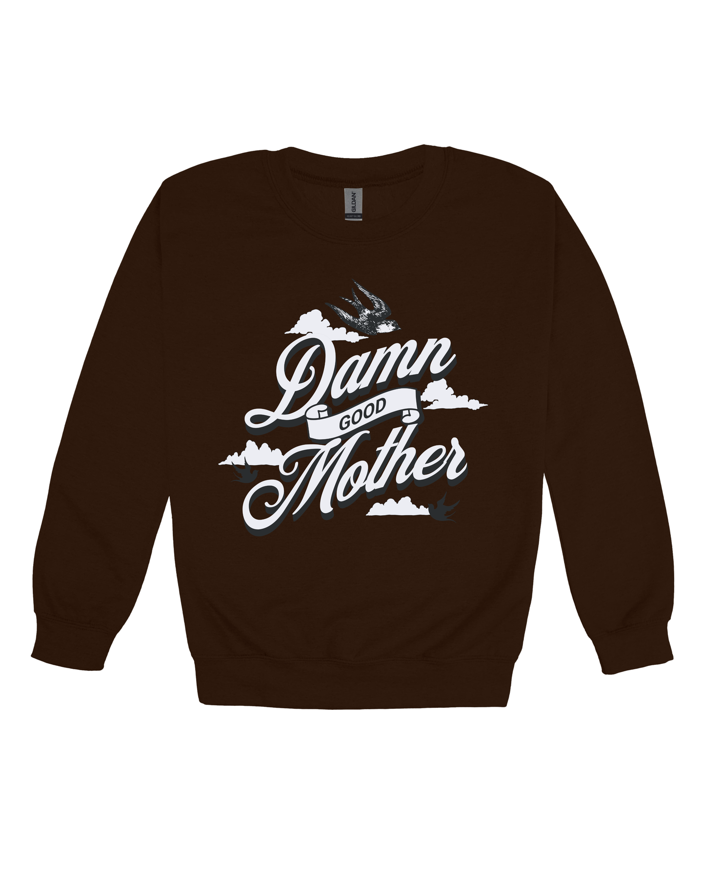Damn Good Mother Adult Sweatshirt