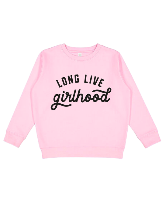 Long Live Girlhood Youth Sweatshirt