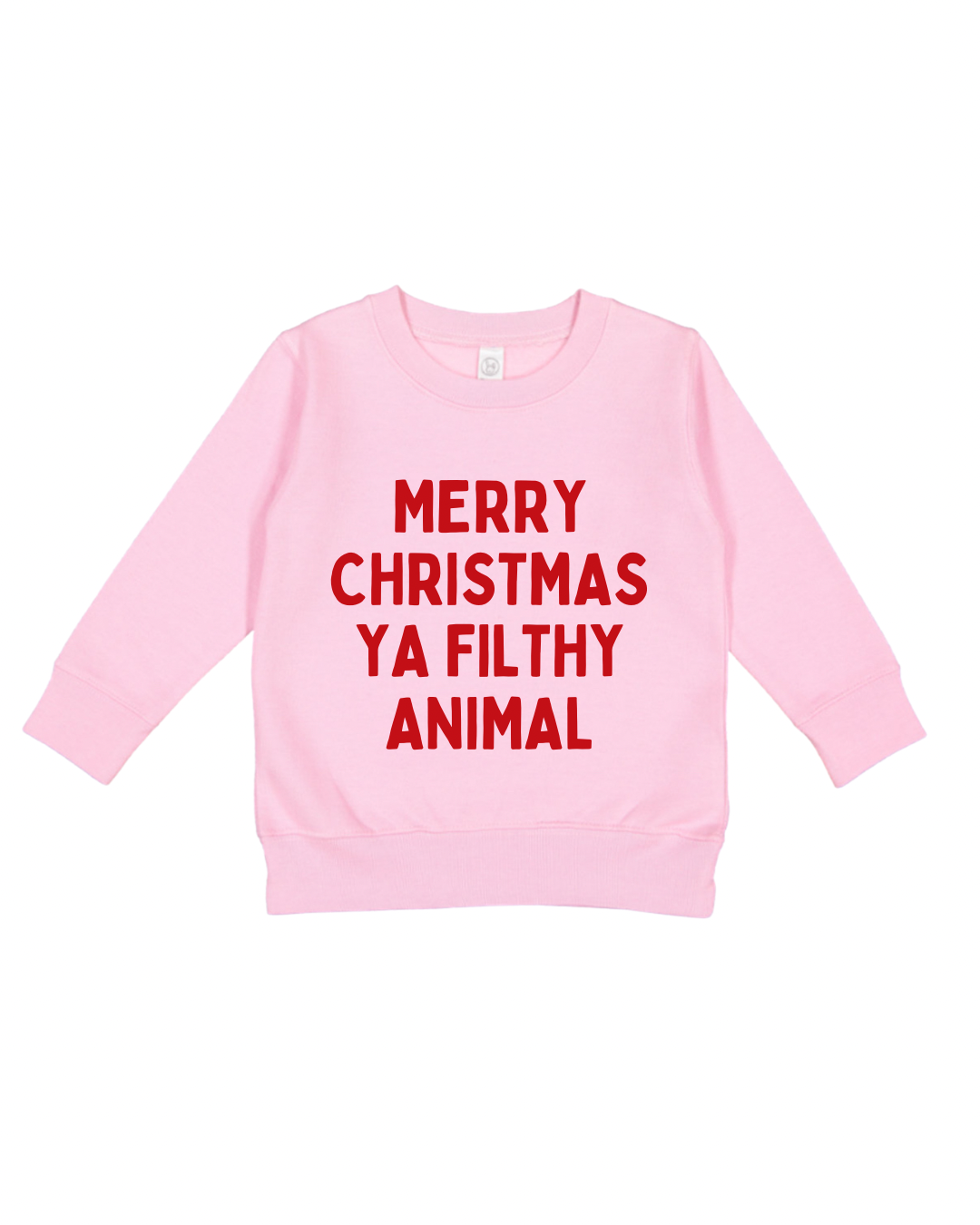 Merry Christmas Ya Filthy Animal Toddler Sweatshirt