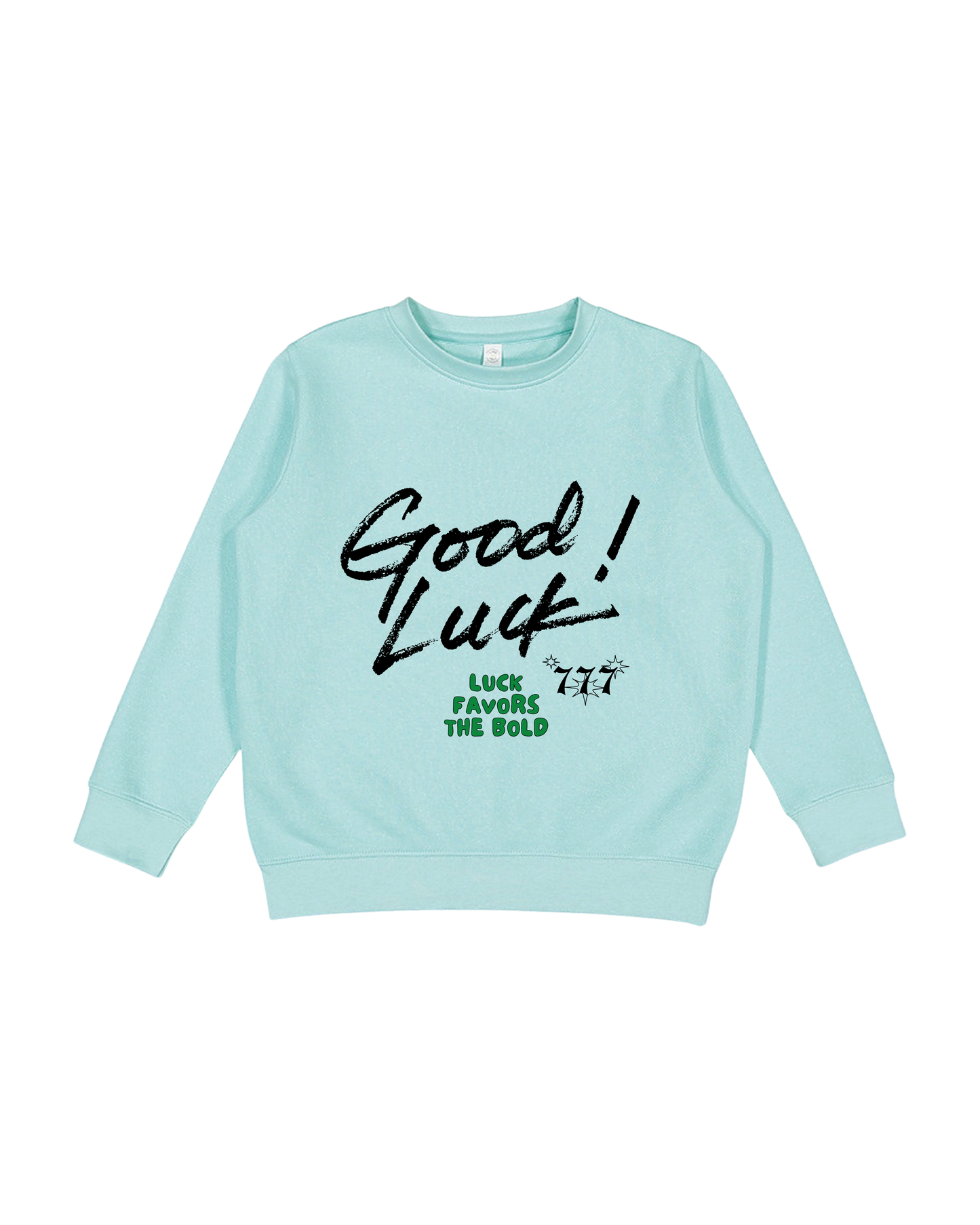 Good Luck Toddler Sweatshirt