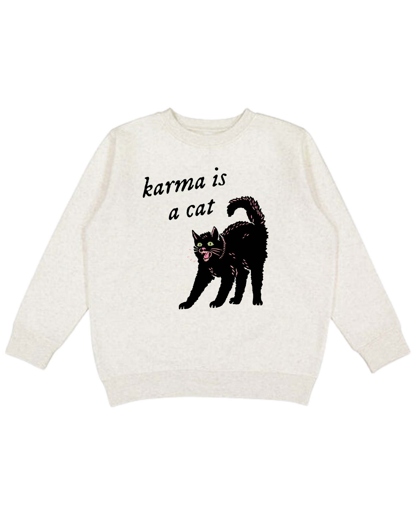 Karma Is A Cat Adult Sweatshirt