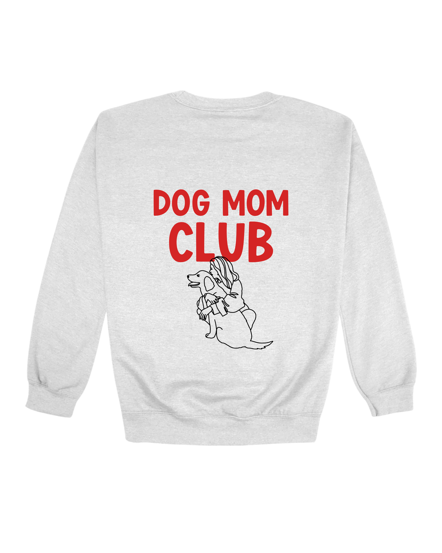 Dog Mom Club Adult Sweatshirt