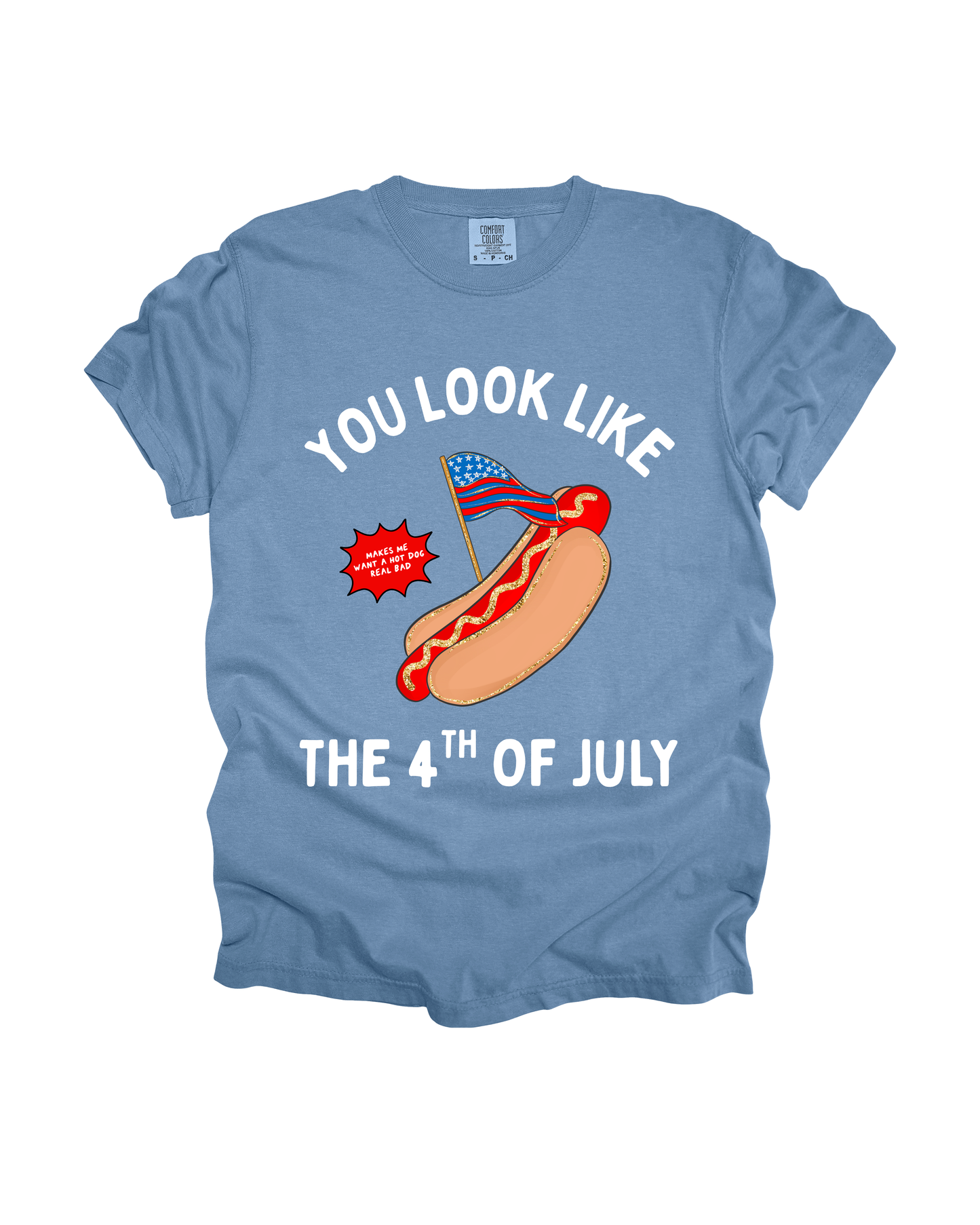 You Look Like The 4th Of July Adult Tee