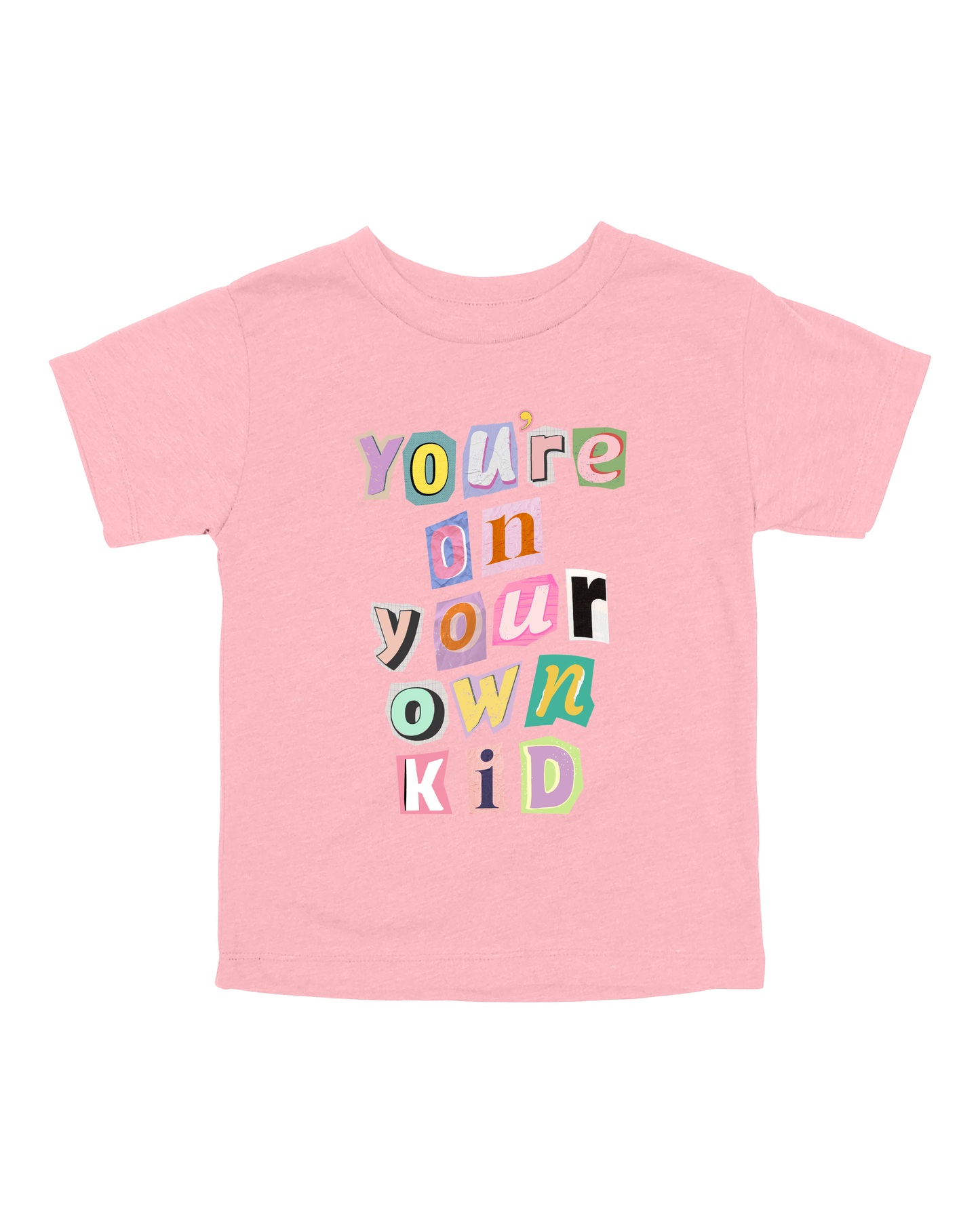 You’re On Your Own Kid Youth Tee