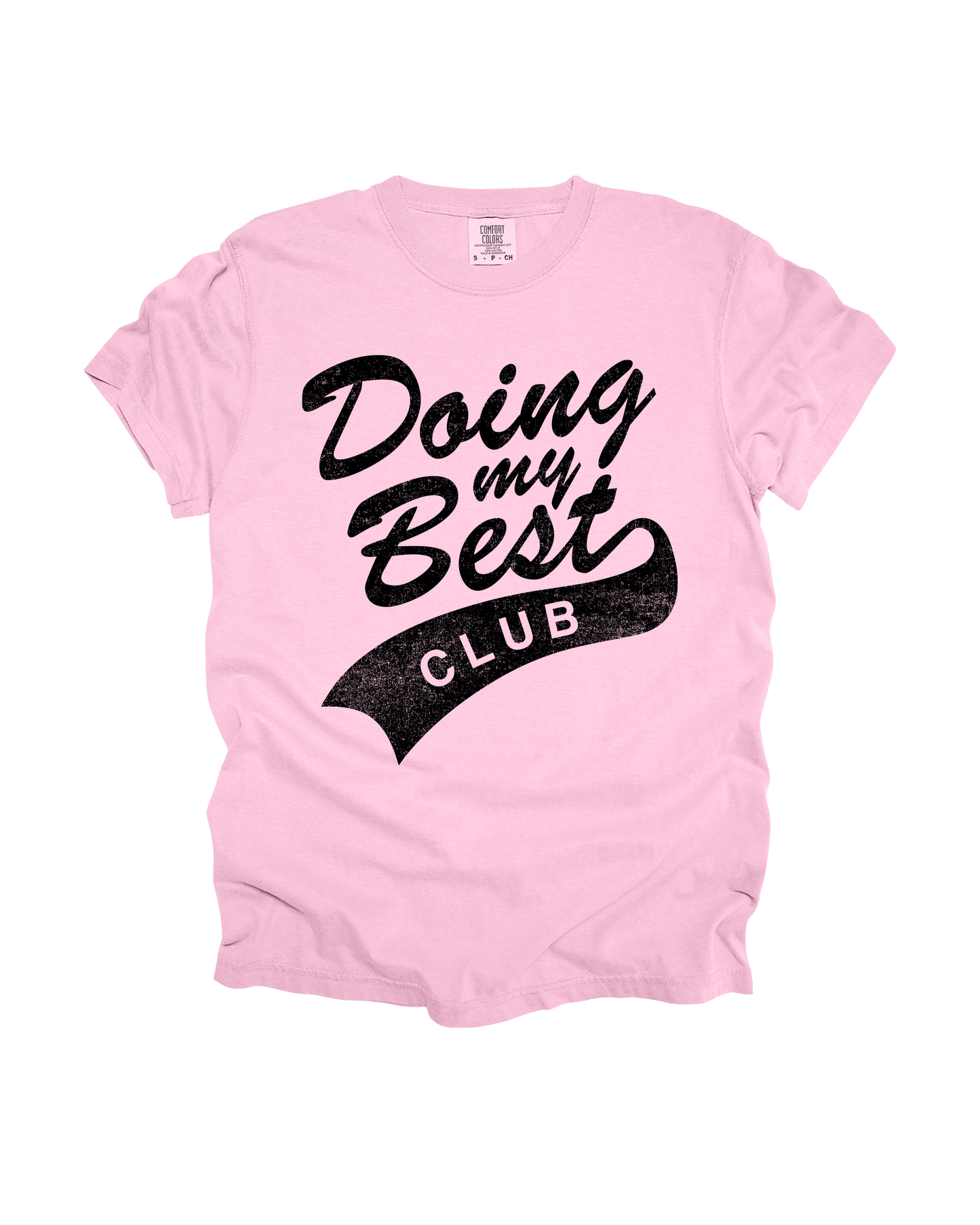 Doing My Best Club Adult Tee