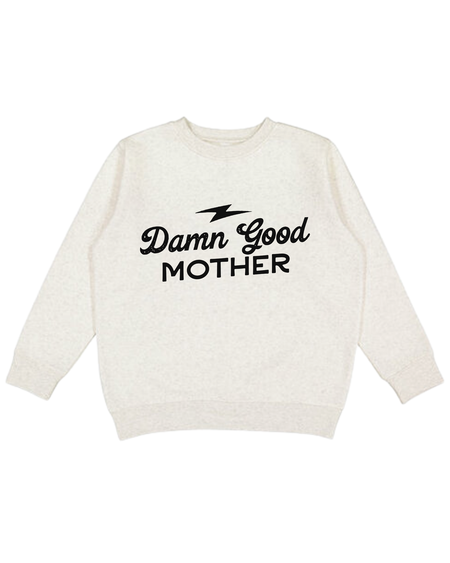 Damn Good Mother Adult Sweatshirt