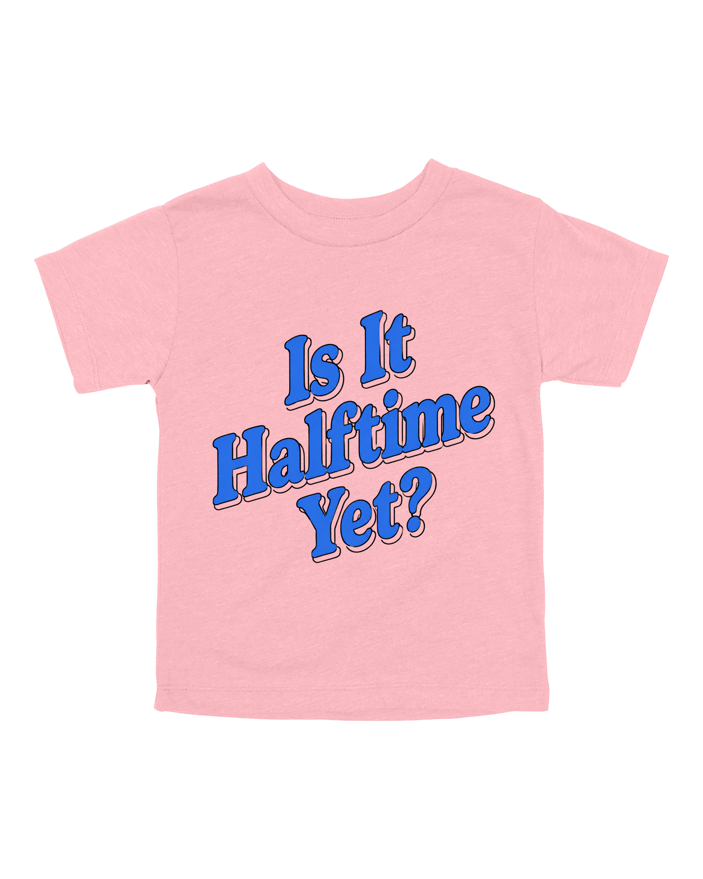 Is It Halftime Yet Youth Tee