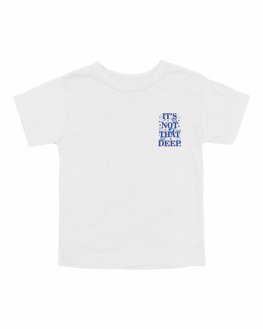 It’s Not That Deep Youth Tee