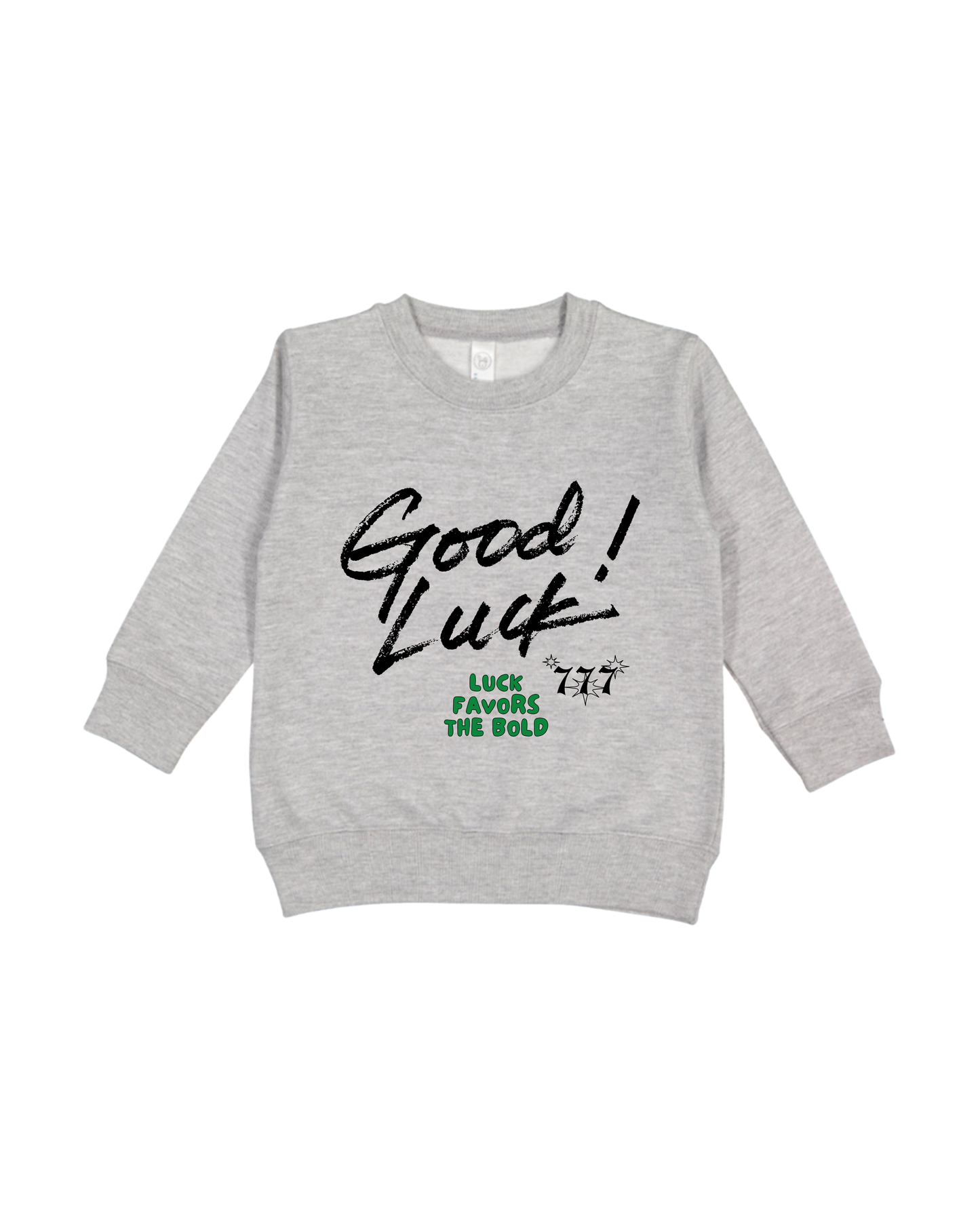 Good Luck Toddler Sweatshirt