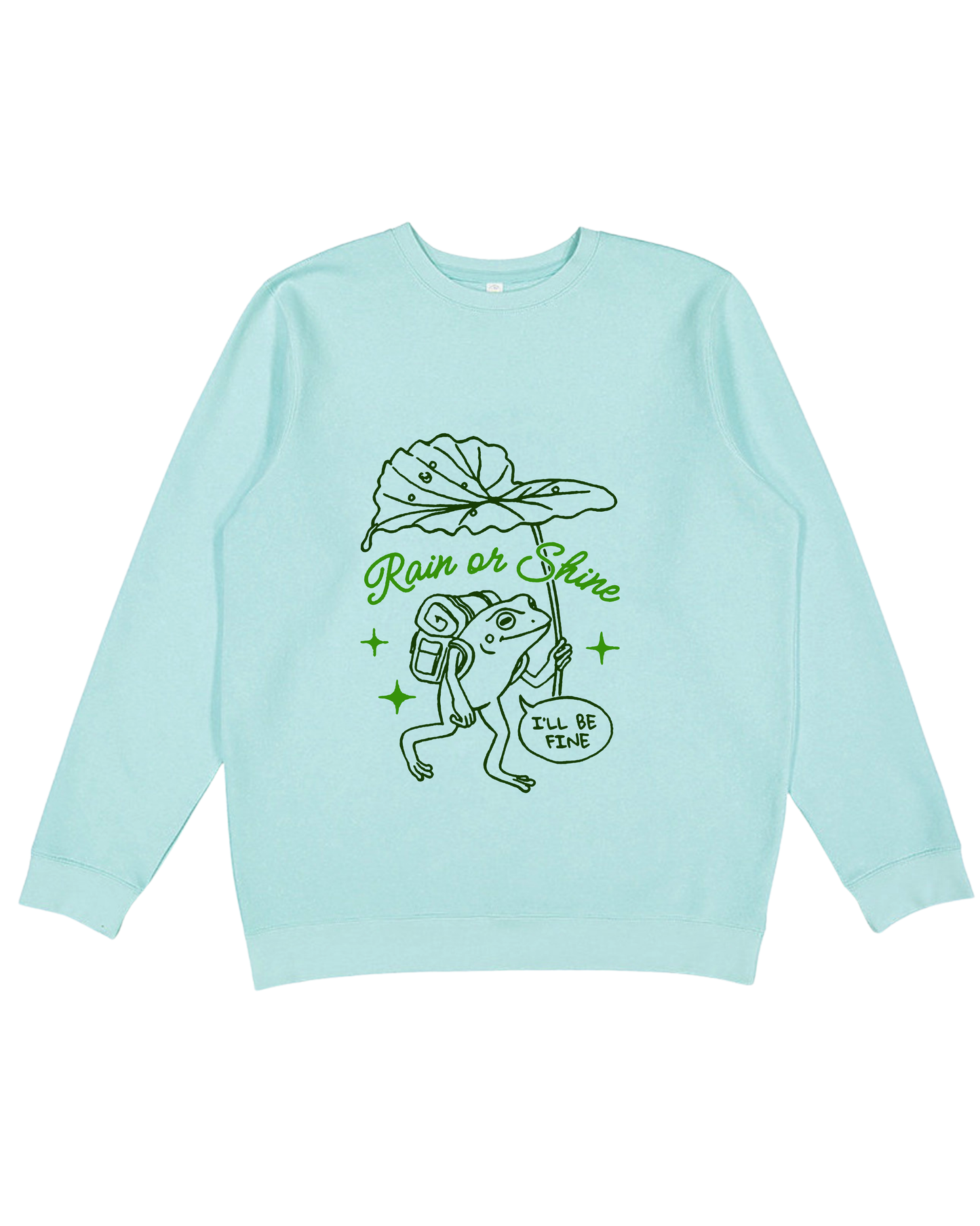 Rain Or Shine I’ll Be Fine Adult Sweatshirt