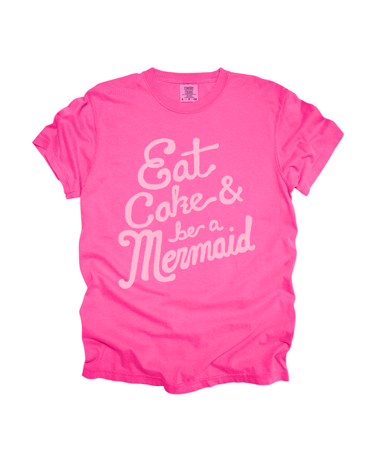 Eat Cake & Be A Mermaid Adult Tee