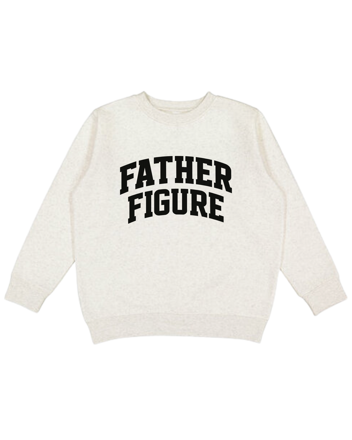 Father Figure Adult Sweatshirt