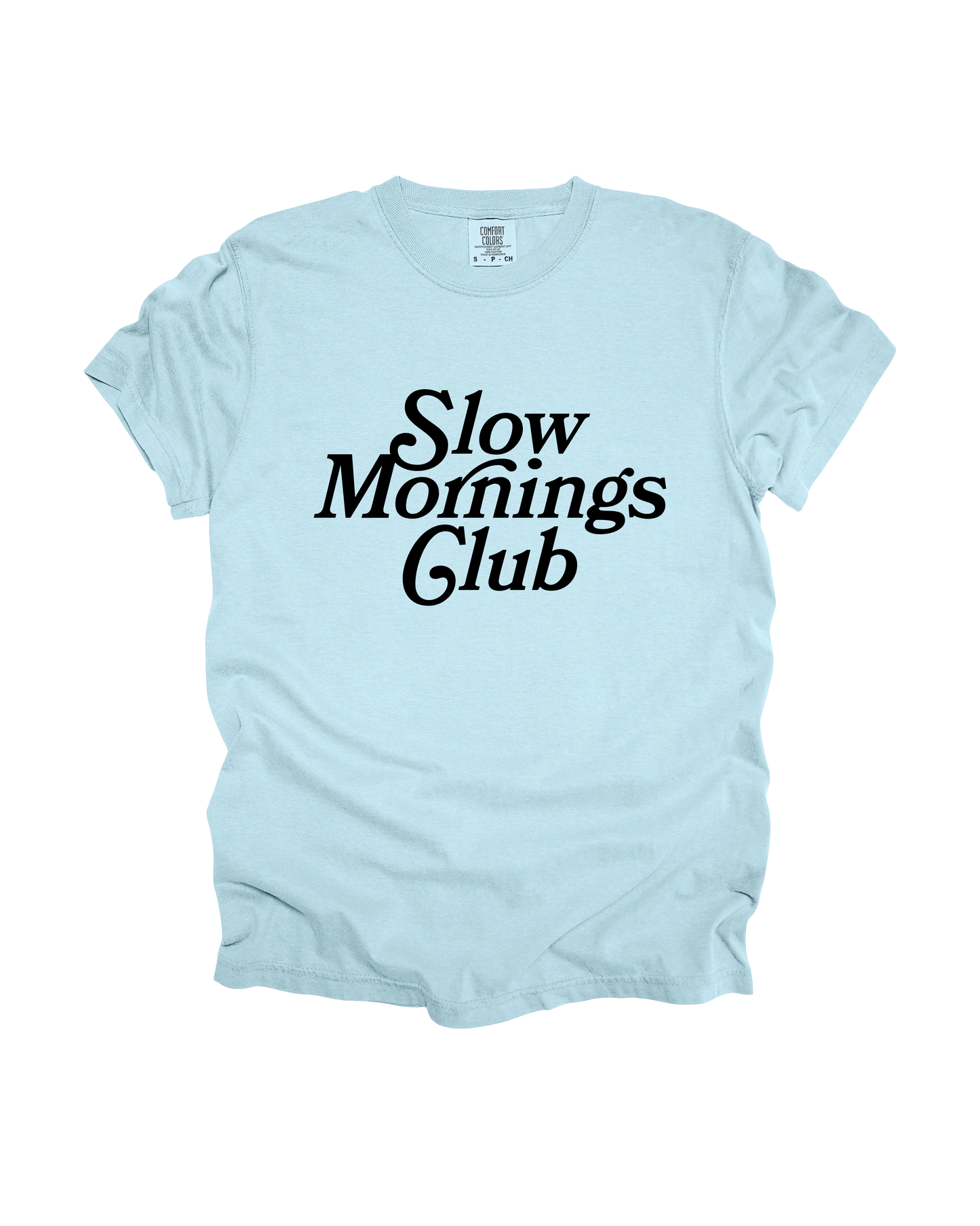 Slow Mornings Club Adult Tee
