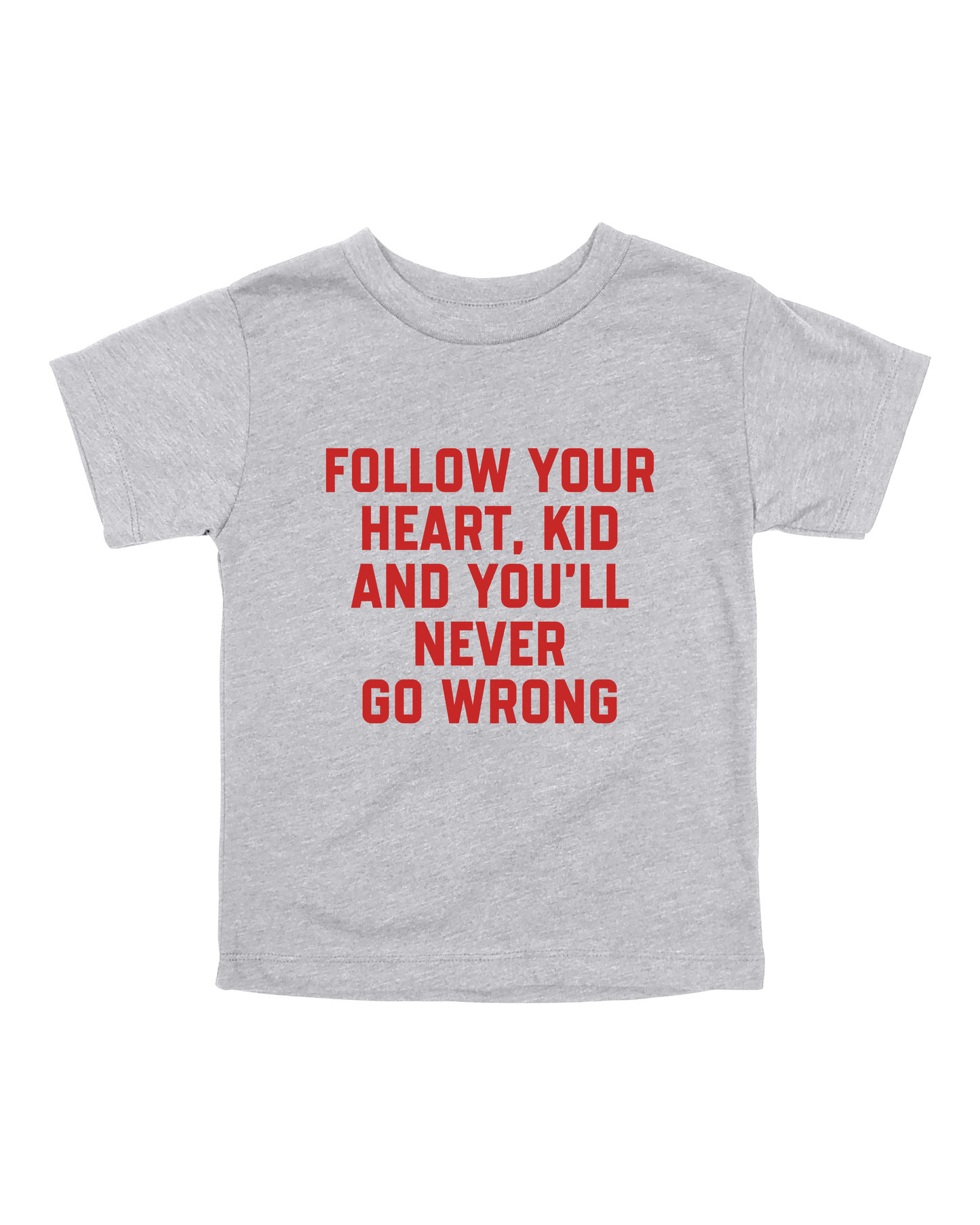 Follow Your Heart, Kid Youth Tee