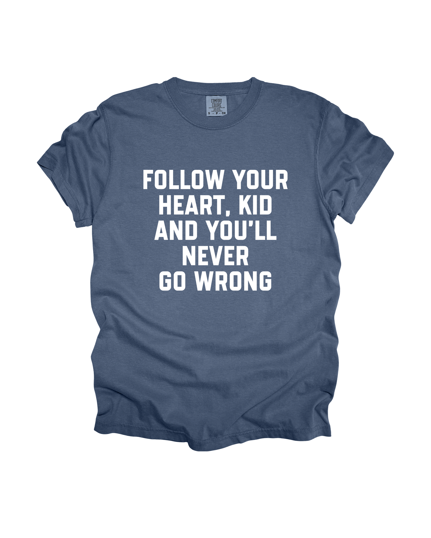 Follow Your Heart, Kid Adult Tee