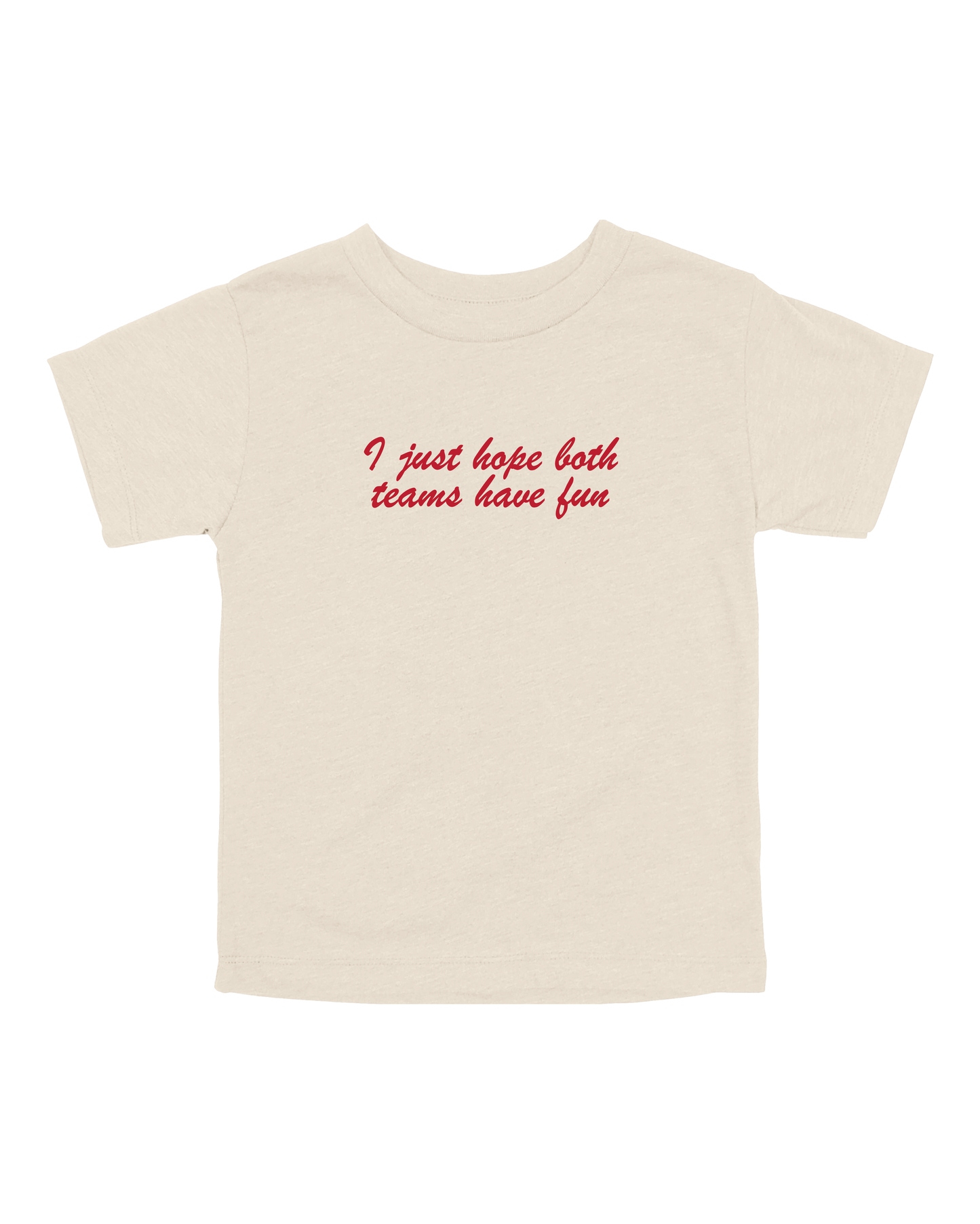 I Just Hope Both Teams Have Fun Youth Tee