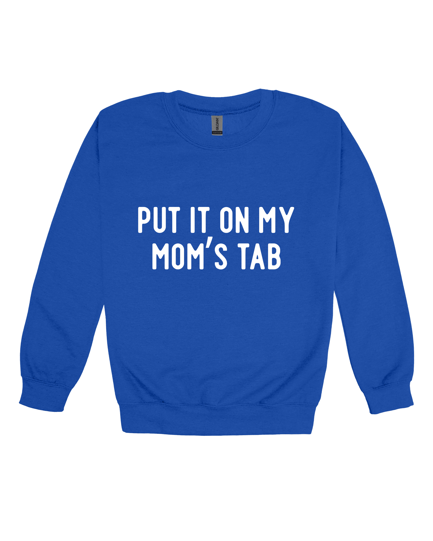 Put It On My Mom’s Tab Youth Sweatshirt