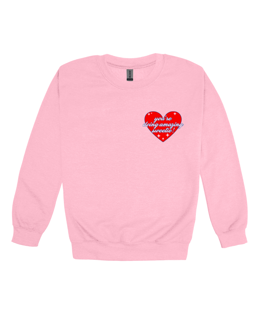 You’re Doing Amazing Sweetie Adult Sweatshirt