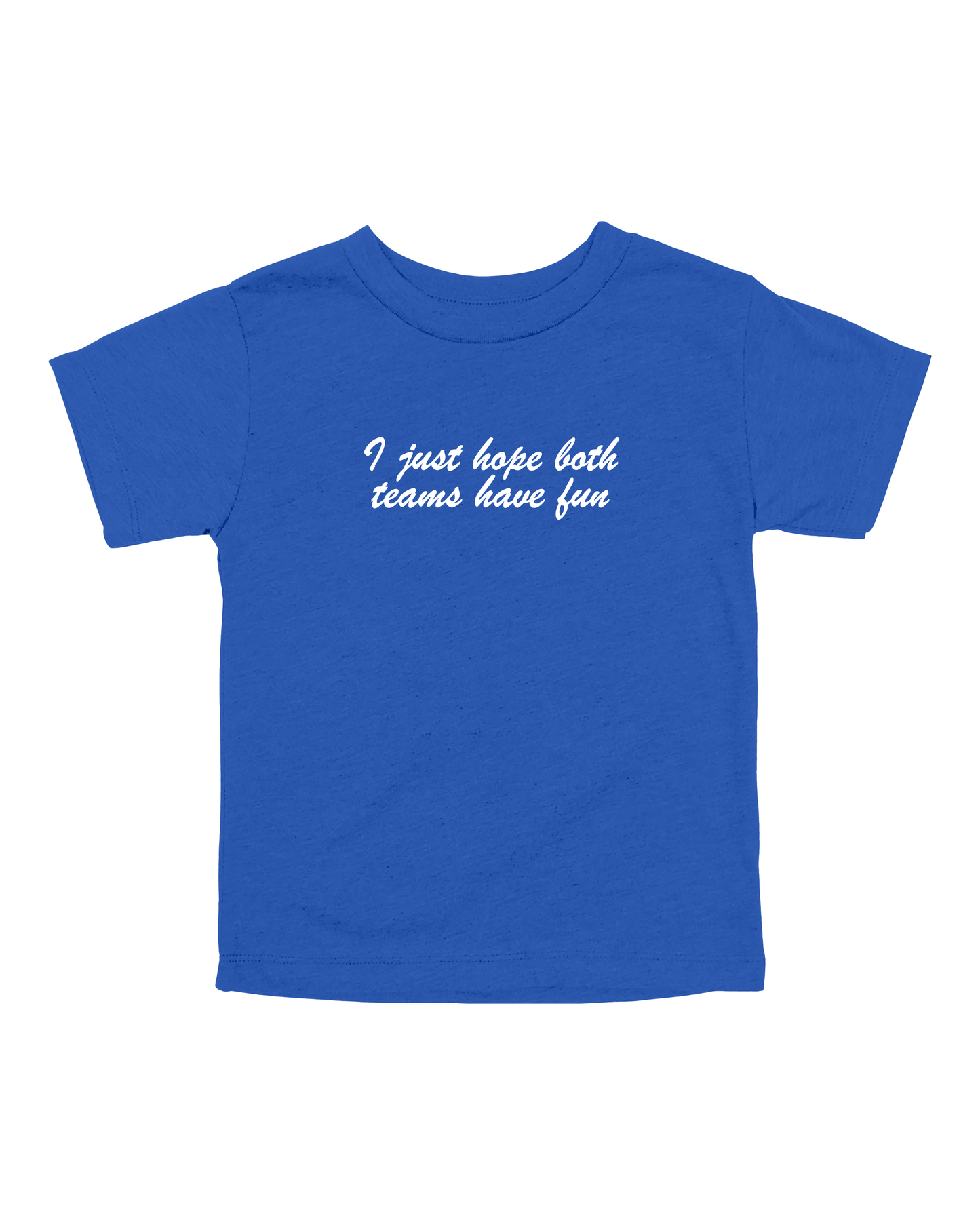 I Just Hope Both Teams Have Fun Youth Tee