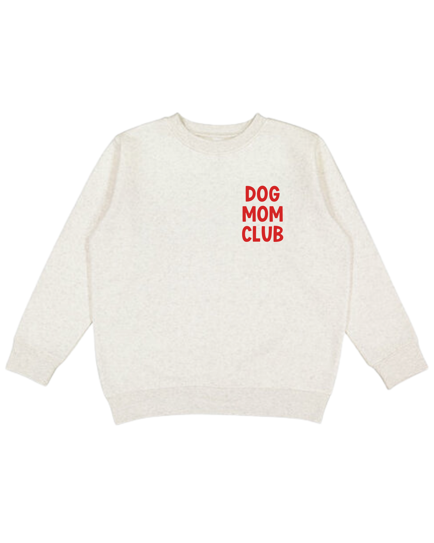 Dog Mom Club Adult Sweatshirt