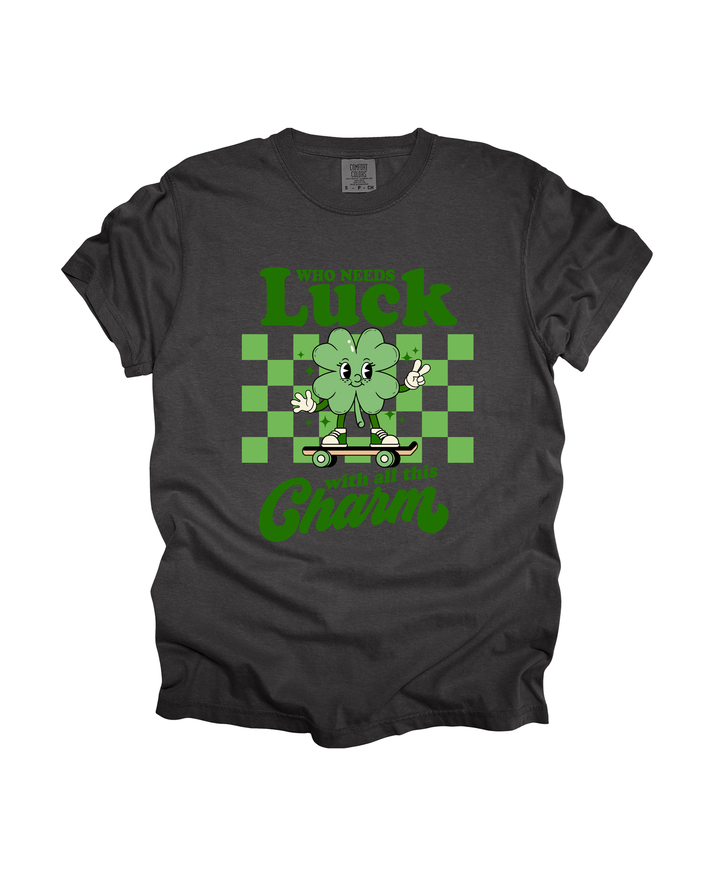 Who Needs Luck Adult Tee