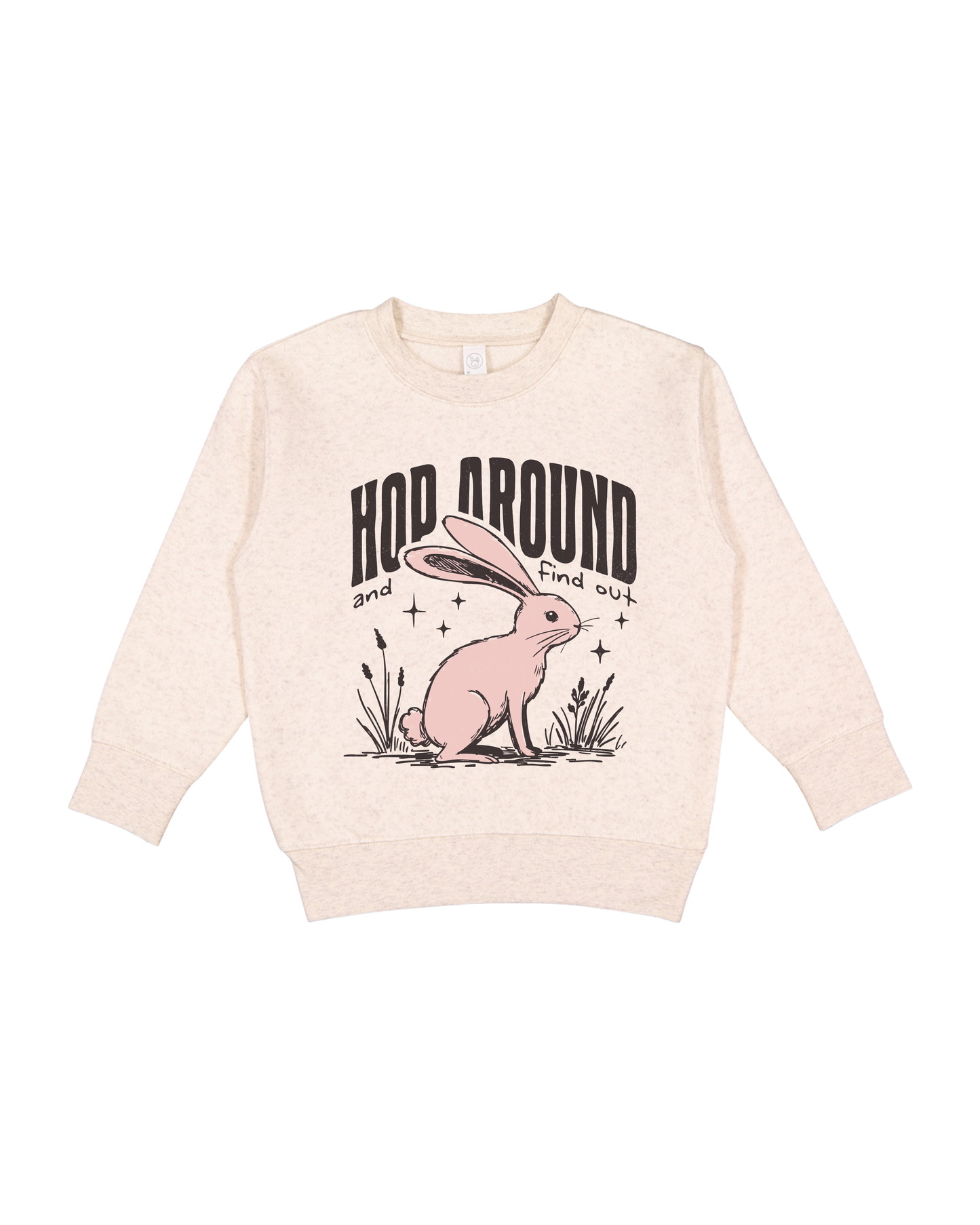 Hop Around And Find Out Toddler Sweatshirt