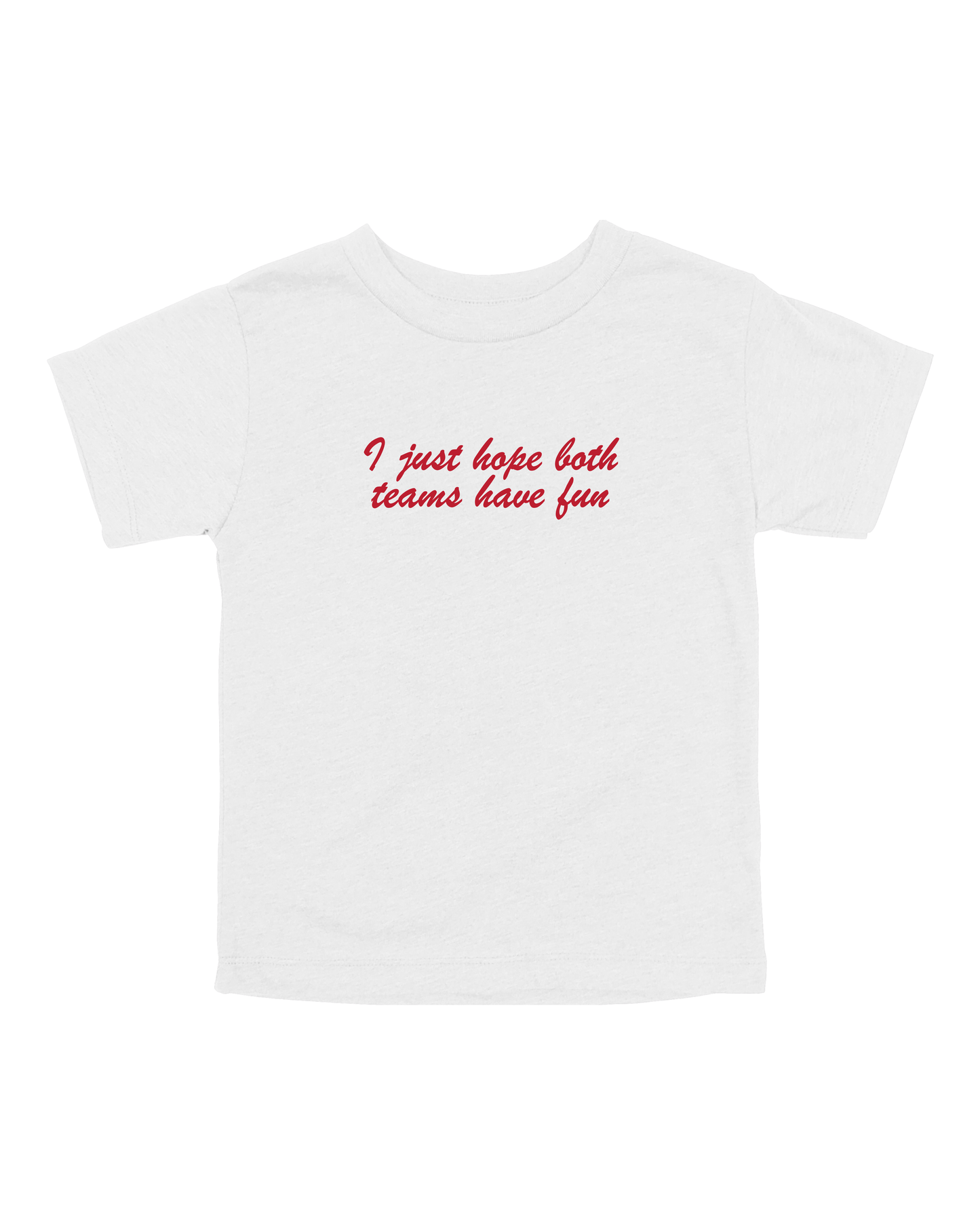 I Just Hope Both Teams Have Fun Youth Tee