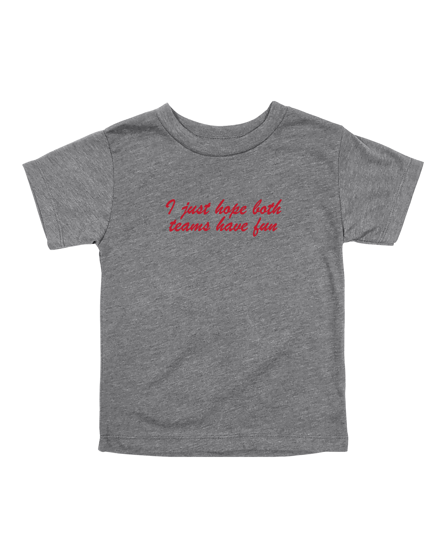 I Just Hope Both Teams Have Fun Youth Tee