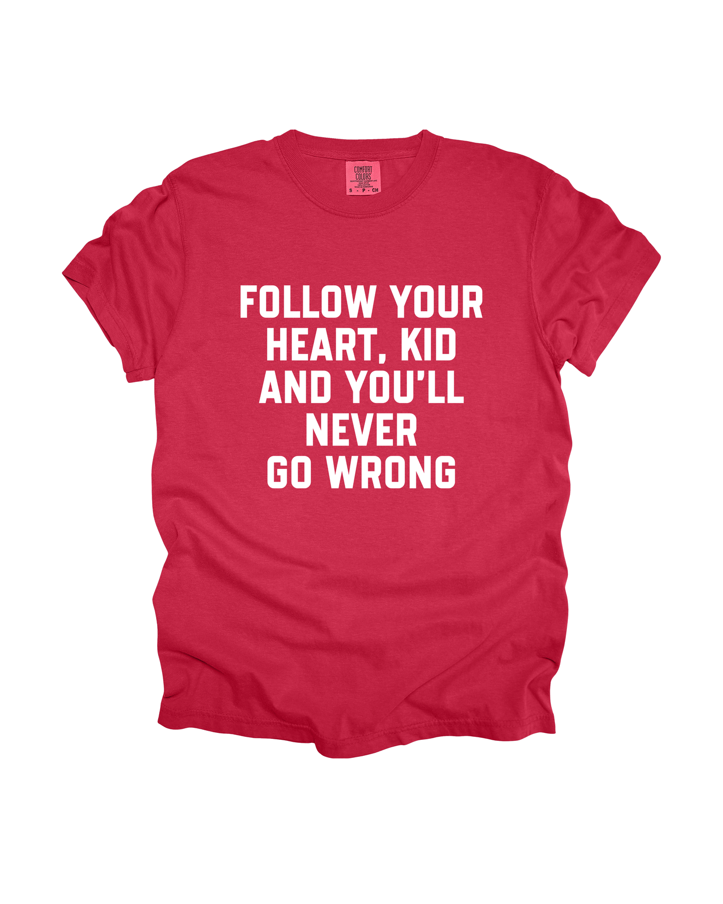 Follow Your Heart, Kid Adult Tee