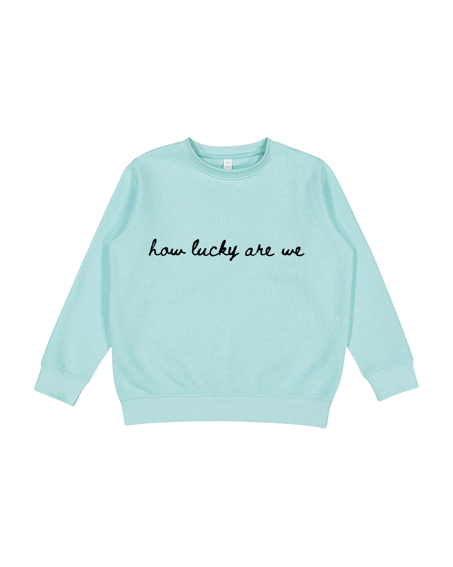 How Lucky Are We Toddler Sweatshirt