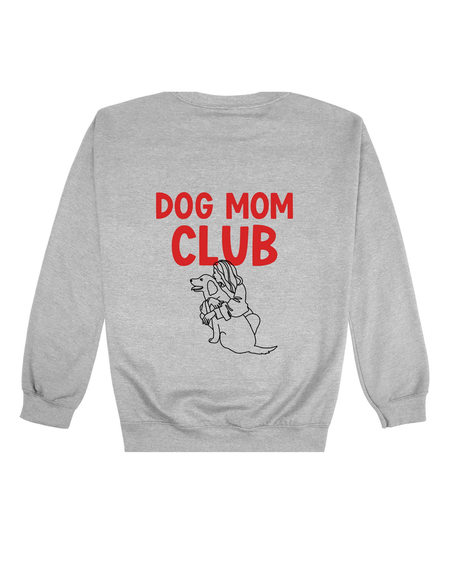 Dog Mom Club Adult Sweatshirt